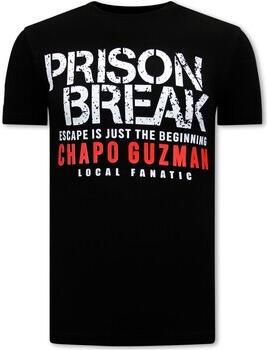 Local Fanatic T-shirt Korte Mouw Chapo Guzman Prison Break