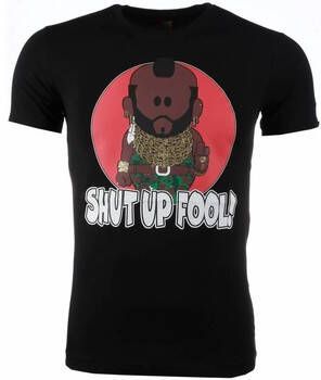 Local Fanatic T-shirt Korte Mouw Ateam Mr.T Shut Up Fool Print