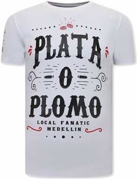 Local Fanatic T-shirt Korte Mouw Narcos Plata O Plomo