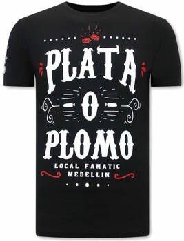 Local Fanatic T-shirt Korte Mouw Plata O Plomo Narcos