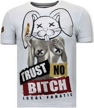 Local Fanatic T-shirt Korte Mouw Trust No Bitch